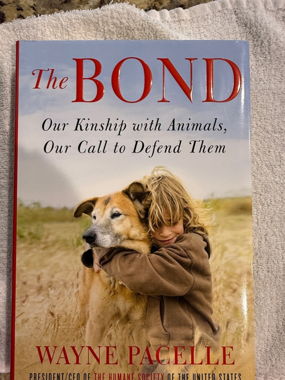 The Bond by — Wayne Pacelle